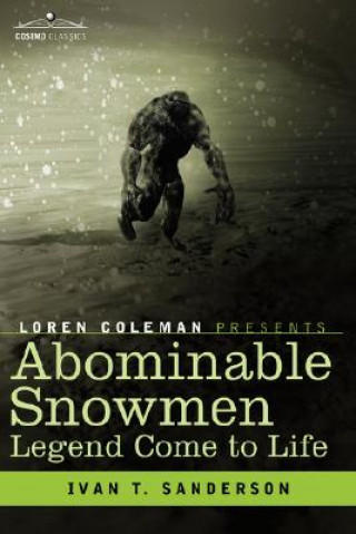 Knjiga Abominable Snowmen, Legend Come to Life Ivan T. Sanderson