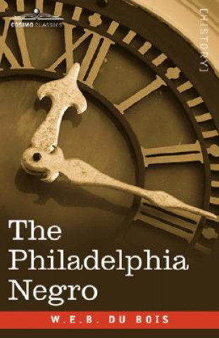 Libro The Philadelphia Negro W. E. B. Du Bois