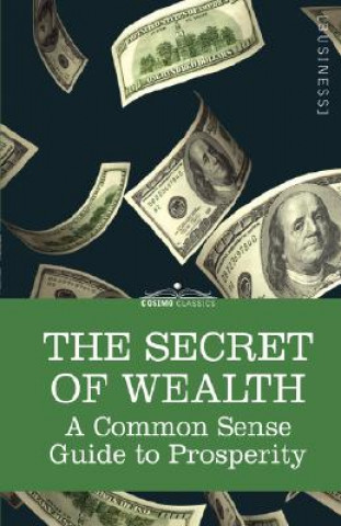 Könyv The Secret of Wealth: A Common Sense Guide to Prosperity Franklyn Hobbs