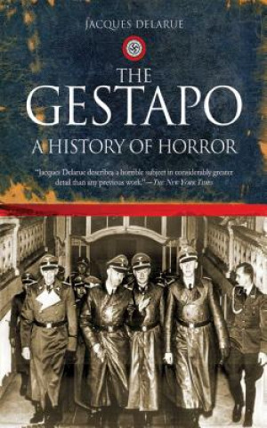 Carte The Gestapo: A History of Horror Jacques Delarue