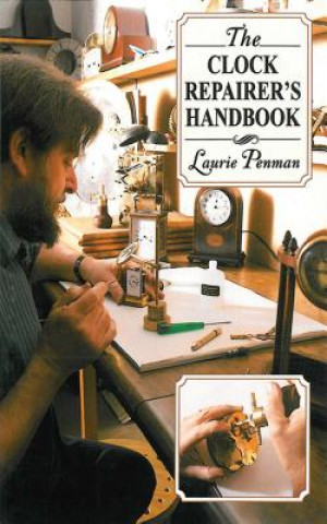Könyv The Clock Repairer's Handbook Laurie Penman