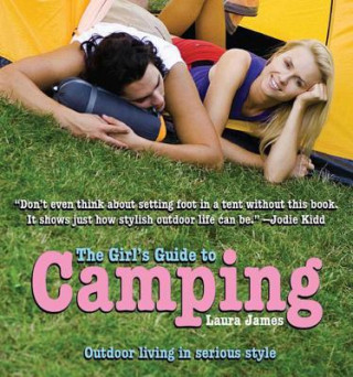 Książka The Girl's Guide to Camping Laura James