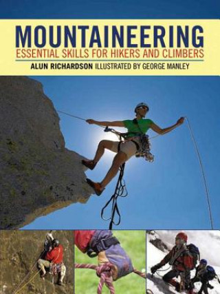 Könyv Mountaineering: Essential Skills for Hikers and Climbers Alun Richardson