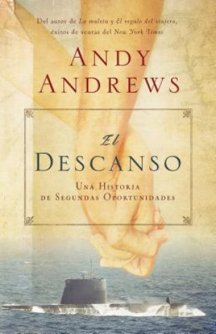 Книга El Descanso: Una Historia de Segundas Oportunidades = The Heart Mender Andy Andrews