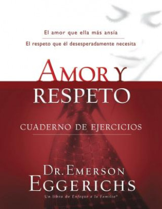 Kniha Amor y respeto - cuaderno de ejercicios Emerson Eggerichs