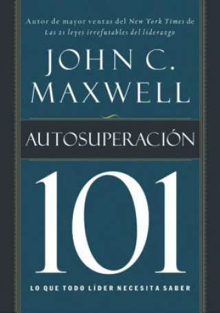 Carte Autosuperacion 101 John C. Maxwell