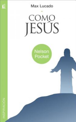 Carte Como Jesus = Just Like Jesus Max Lucado