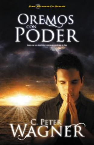 Kniha Oremos con poder C. Peter Wagner