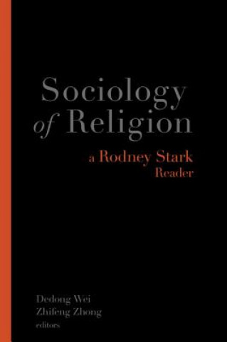 Kniha Sociology of Religion: A Rodney Stark Reader Rodney Stark