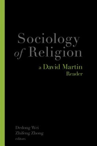 Könyv Sociology of Religion: A David Martin Reader David Martin