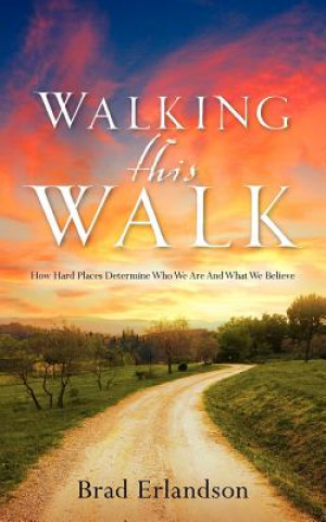 Book Walking This Walk Brad Erlandson