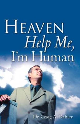 Carte Heaven Help Me, I'm Human Craig A. Dahler