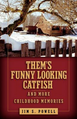 Kniha Them's Funny Looking Catfish Jim S. Powell