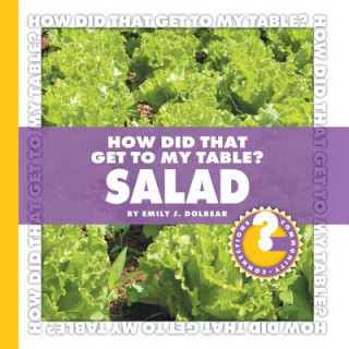 Kniha How Did That Get to My Table? Salad Emily J. Dolbear