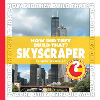 Βιβλίο How Did They Build That? Skyscraper Vicky Franchino