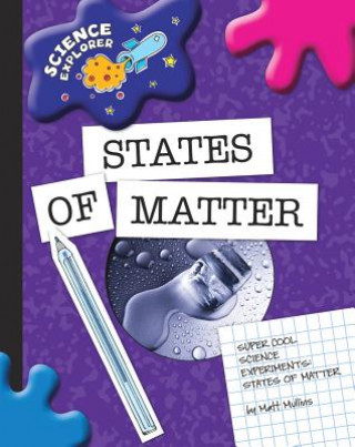 Carte Super Cool Science Experiments: States of Matter Matt Mullins