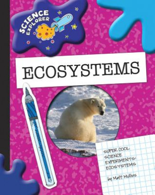 Carte Super Cool Science Experiments: Ecosystems Matt Mullins
