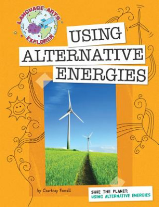 Carte Save the Planet: Using Alternative Energies Courtney Farrell