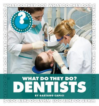 Knjiga What Do They Do? Dentists Gaetano Capici