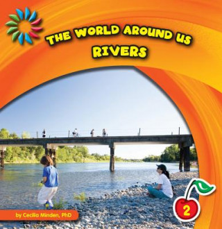 Könyv The World Around Us: Rivers Cecilia Minden