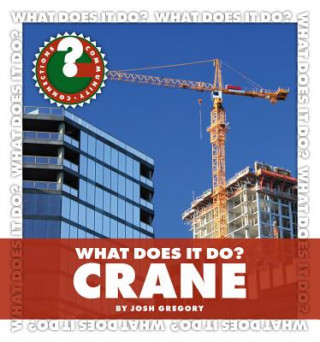 Kniha What Does It Do? Crane Josh Gregory
