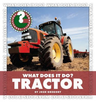 Boek What Does It Do? Tractor Josh Gregory