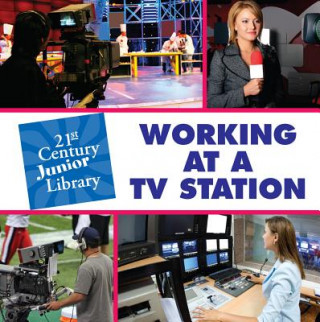 Kniha Working at a TV Station Lucia Raatma