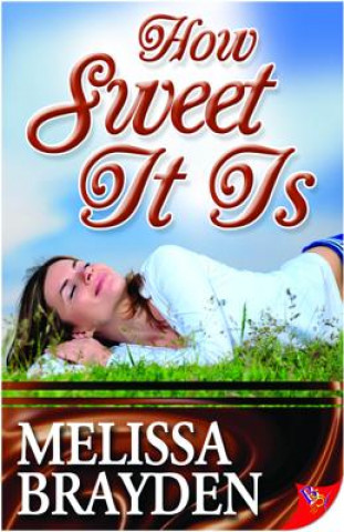 Kniha How Sweet It Is Melissa Brayden