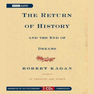 Hanganyagok The Return of History and the End of Dreams Robert Kagan