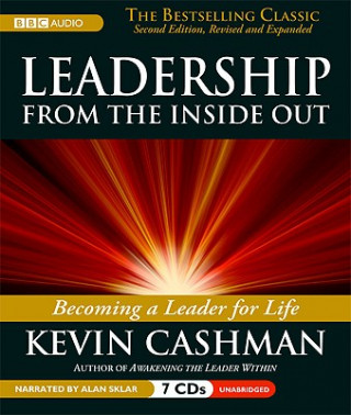 Audio Leaderhip from the Inside Out: Becoming a Leader for Life Alan Sklar