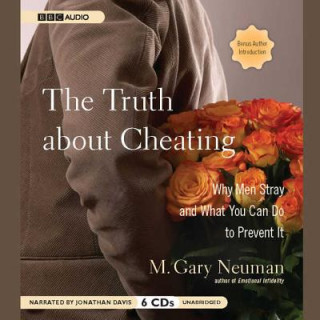 Audio The Truth about Cheating: Why Men Stray and What You Can Do to Prevent It Jonathan Davis