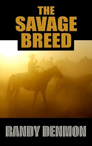 Könyv Savage Breed Randy Denmon