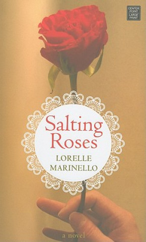 Kniha Salting Roses Lorelle Marinello