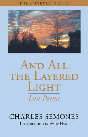 Книга And All the Layered Light Charles Semones