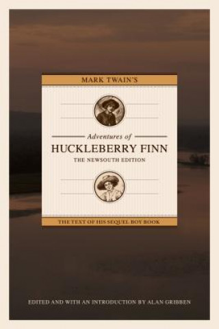 Könyv Mark Twain's Adventures of Huckleberry Finn: The Newsouth Edition Mark Twain