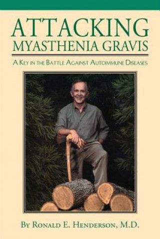Könyv Attacking Myasthenia Gravis Ronald E. Henderson