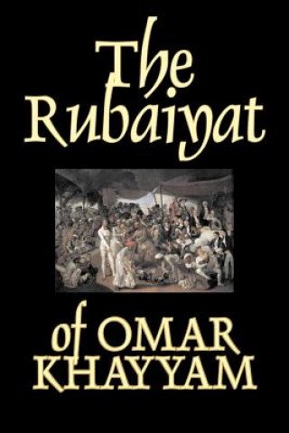 Kniha The Rubaiyat of Omar Khayyam Omar Khayyam