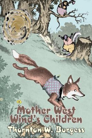 Könyv Mother West Wind's Children Thornton W. Burgess