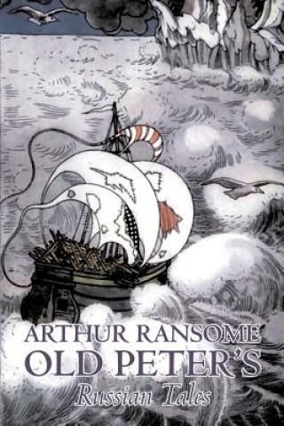 Книга Old Peter's Russian Tales Arthur Ransome