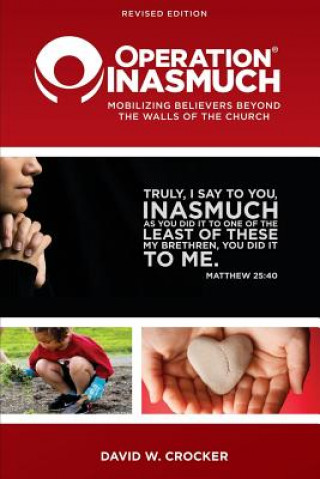 Kniha Operation Inasmuch: Mobilizing Believers Beyond the Walls of the Church David W. Crocker