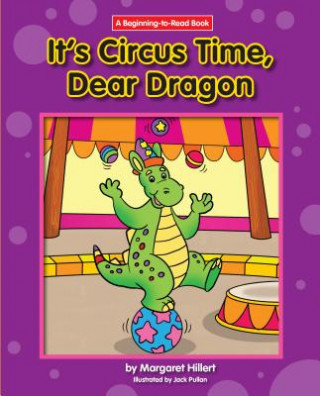Kniha It's Circus Time, Dear Dragon Margaret Hillert