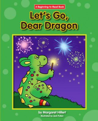 Kniha Let's Go, Dear Dragon Margaret Hillert