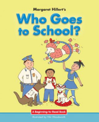 Kniha Who Goes to School? Margaret Hillert