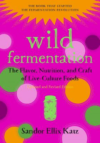 Książka Wild Fermentation Sandor Ellix Katz