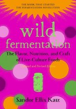 Könyv Wild Fermentation Sandor Ellix Katz