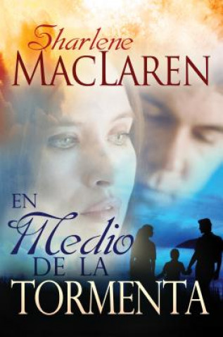 Kniha En Medio de La Tormenta Sharlene MacLaren