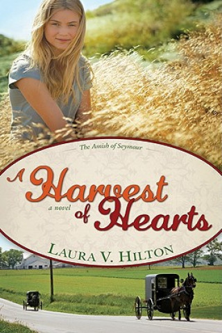 Kniha A Harvest of Hearts Laura V. Hilton