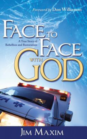 Carte Face to Face with God Jim Maxim