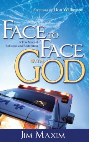 Kniha Face to Face with God Jim Maxim