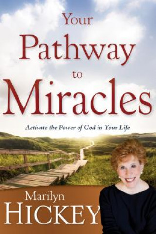 Książka Your Pathway to Miracles Marilyn Hickey